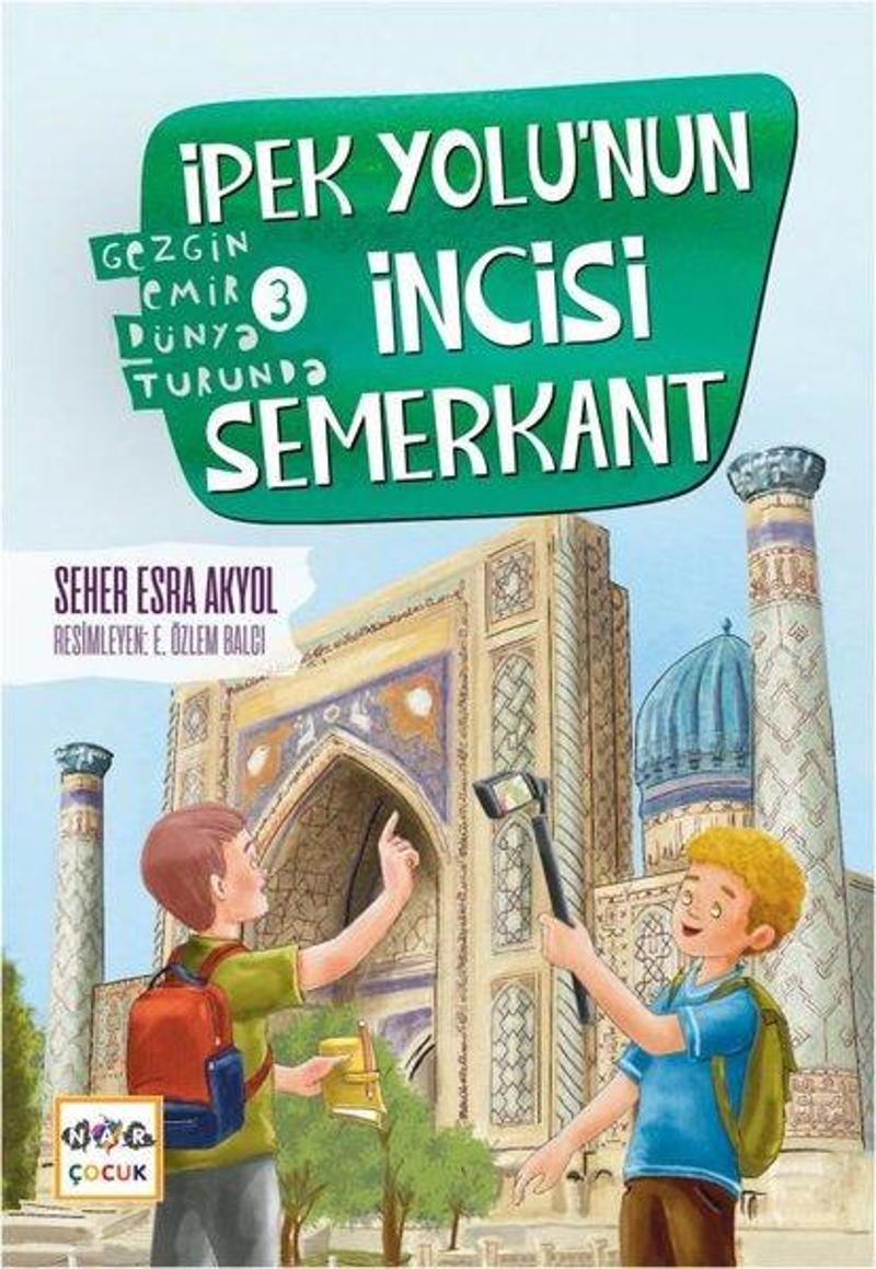 İpek Yolu'nun İncisi Semerkant - Gezgin Emir Dünya Turunda 3