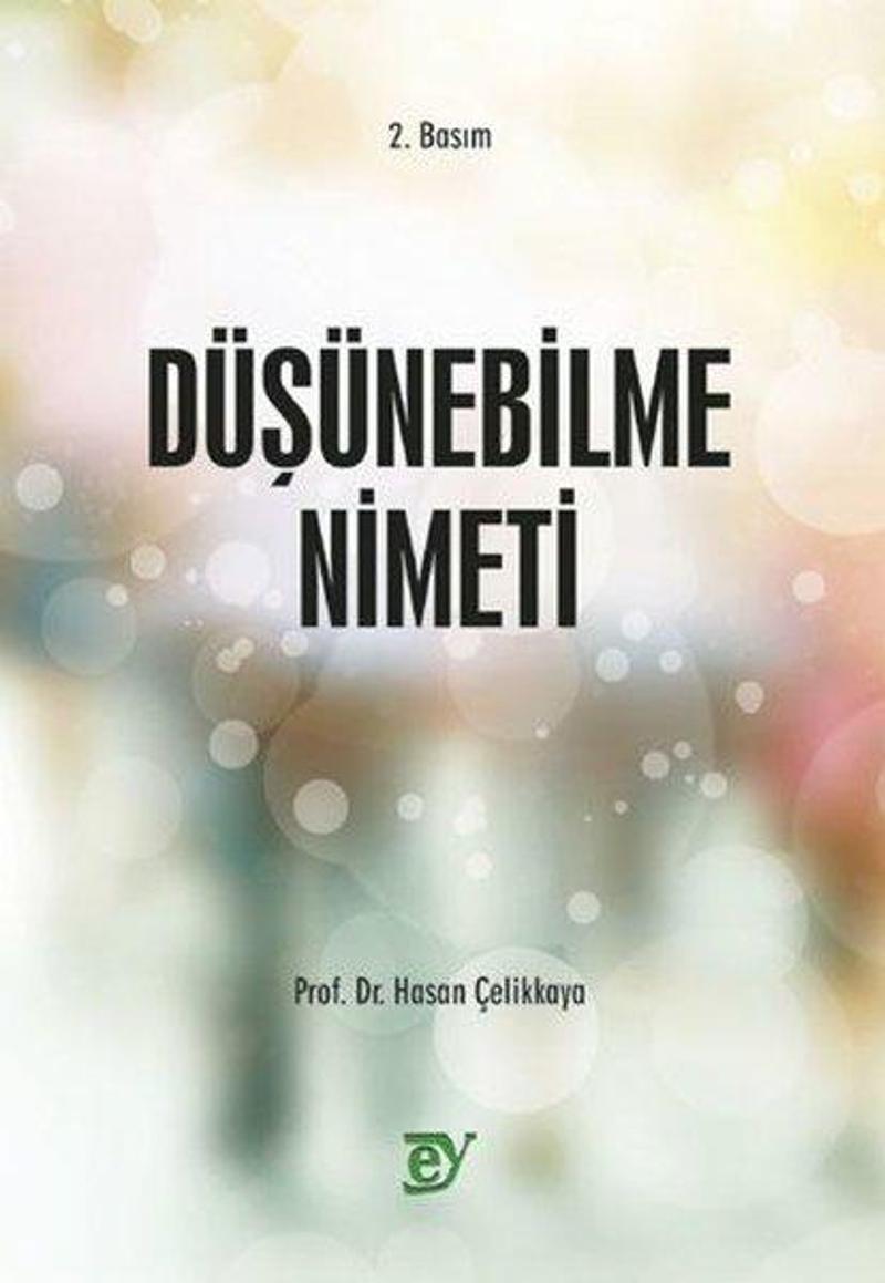 Ey Yayınları Düşünebilme Nimeti - Hasan Çelikkaya