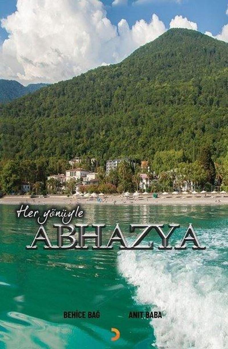 Cinius Yayinevi Her Yönüyle Abhazya - Behice Bağ