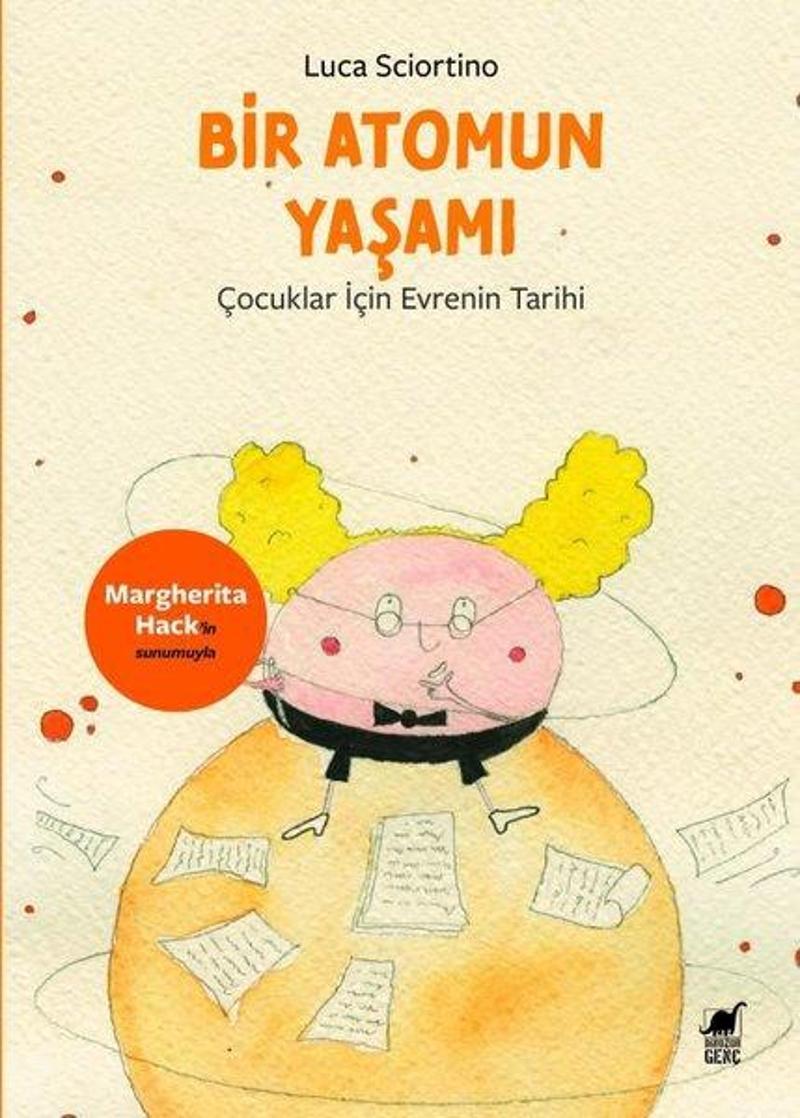 Bir Atomun Yaşamı - Çocuklar İçin Evrenin Tarihi