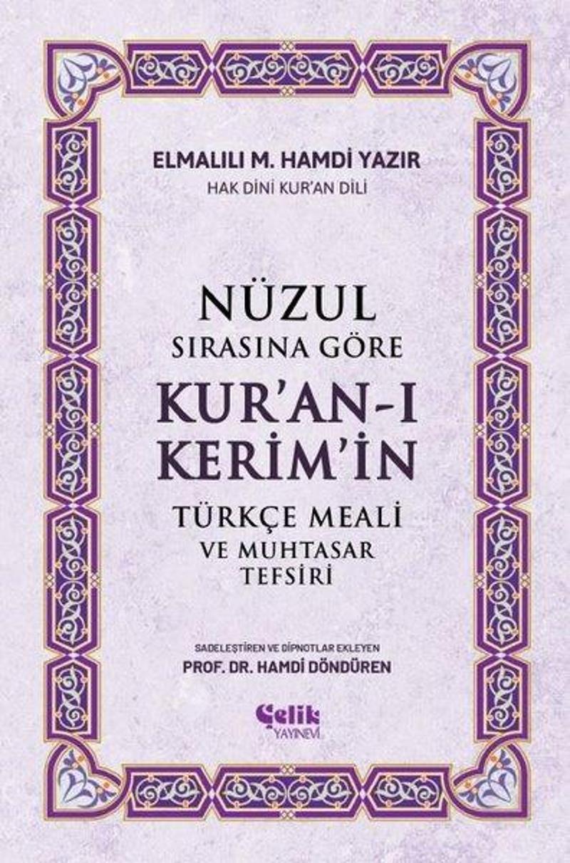 Çelik Yayınevi Nüzul Sırasına Göre Kur'an-ı Kerim'in Türkçe Meali ve Muhtasar Tefsiri - Elmalılı Muhammed Hamdi Yazır