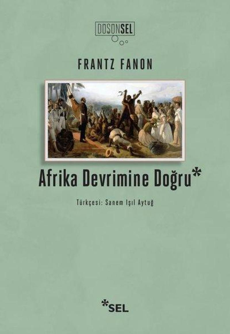 Sel Yayıncılık Afrika Devrimine Doğru - Frantz Fanon