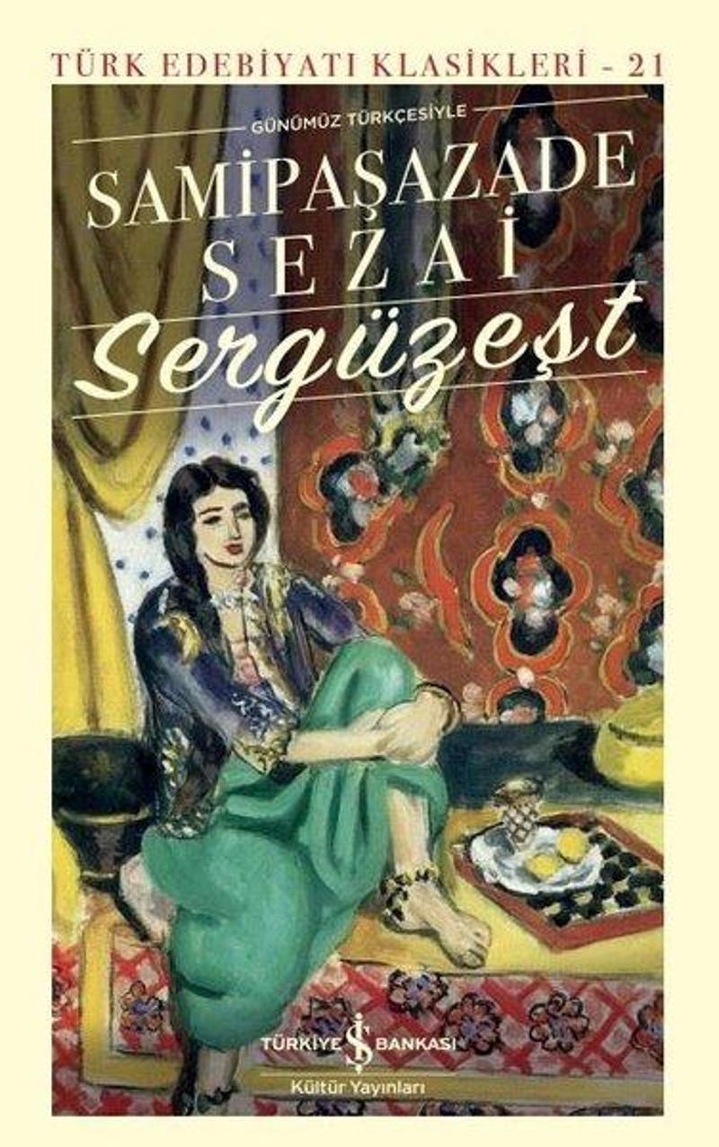 İş Bankası Kültür Yayınları Sergüzeşt - Günümüz Türkçesiyle - Samipaşazade Sezai