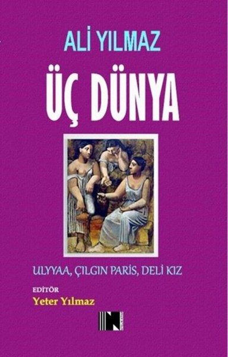 Üç Dünya - Ulyaa, Çılgın Paris, Deli Kız