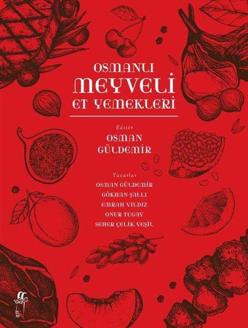 Oğlak Yayıncılık Osmanlı Meyveli Et Yemekleri - Kolektif