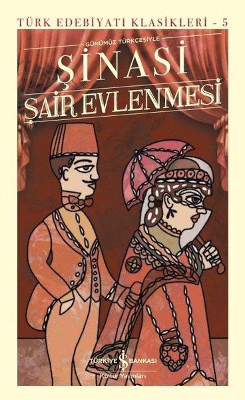 İş Bankası Kültür Yayınları Şair Evlenmesi - Türk Edebiyatı Klasikleri 5 - Şinasi