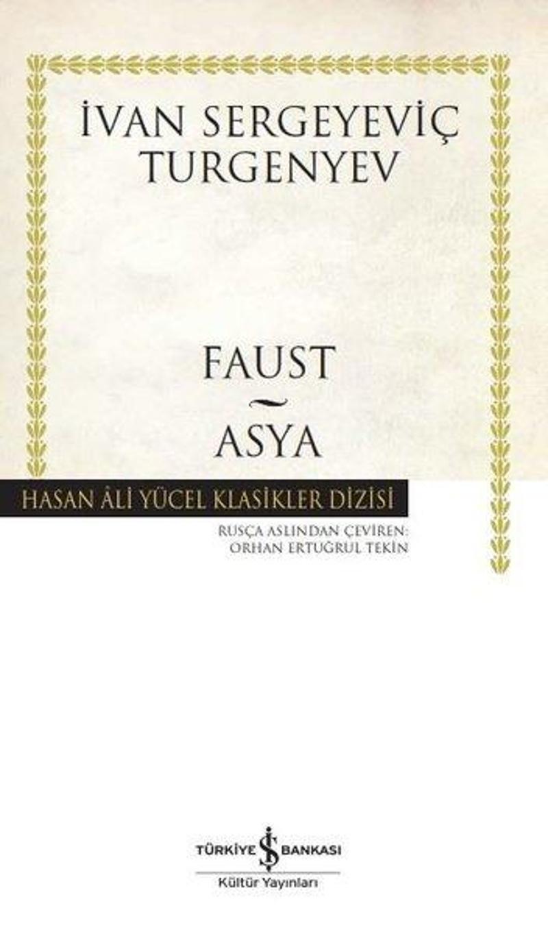 İş Bankası Kültür Yayınları Faust - Asya - Hasan Ali Yücel Klasikler - Ivan Sergeyeviç Turgenyev