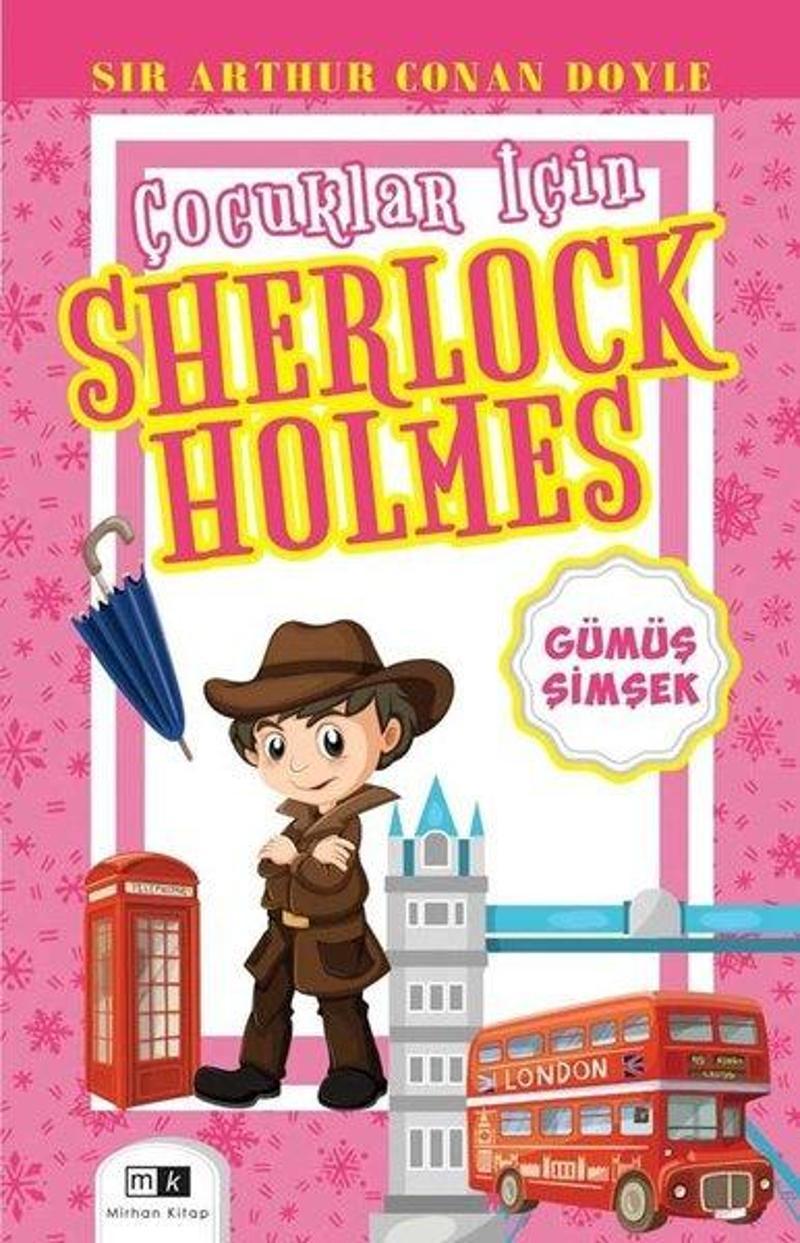 MK Mirhan Kitap Gümüş Şimşek - Çocuklar İçin Sherlock Holmes - Sir Arthur Conan Doyle
