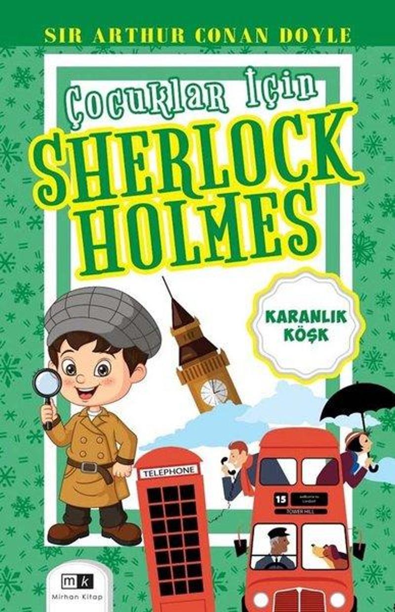 MK Mirhan Kitap Karanlık Köşk - Çocuklar İçin Sherlock Holmes - Sir Arthur Conan Doyle