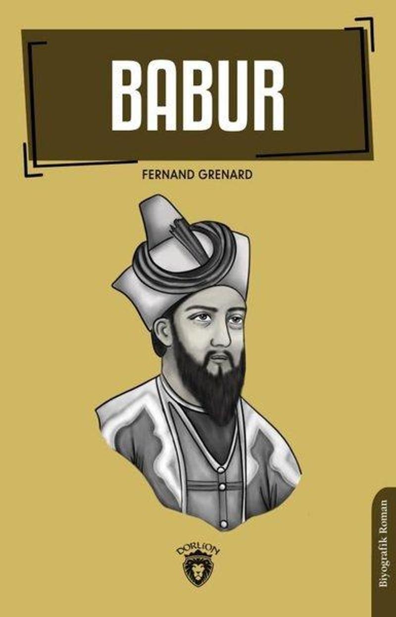 Dorlion Yayınevi Babur - Fernand Grenard Dorlion Yayınevi Babur - Fernand Grenard