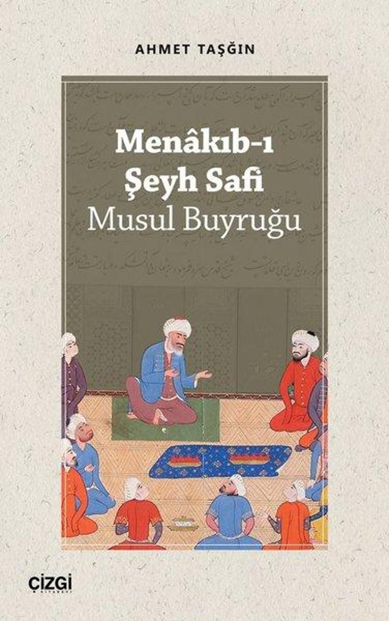 Çizgi Kitabevi Menakıb-ı Şeyh Safi - Ahmet Taşğın