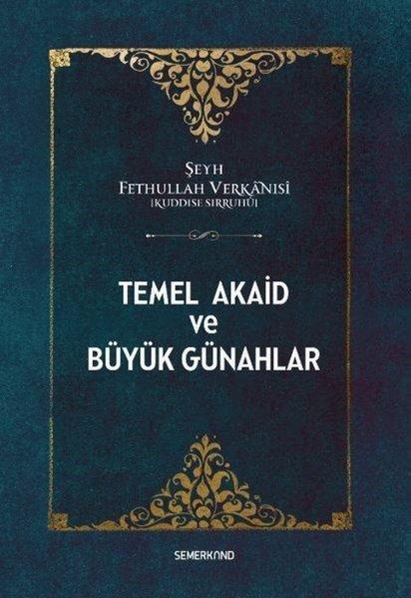 Semerkand Yayınları Temel Akaid ve Büyük Günahlar - Şeyh Fethullah Verkanisi