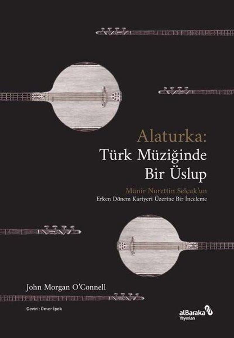 alBaraka Yayınları Alaturka: Türk Müziğinde Bir Üslup - John Morgan