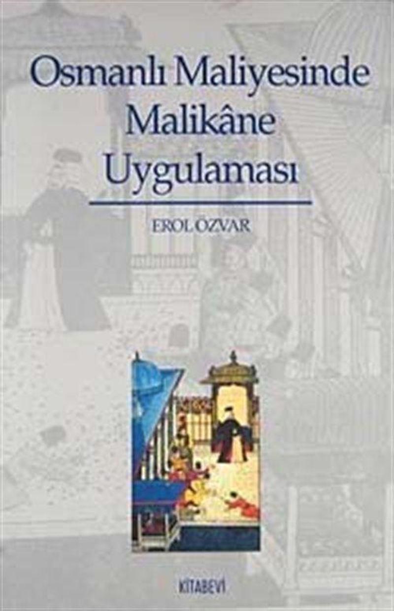 Osmanlı Maliyesinde Malikane Uygulaması