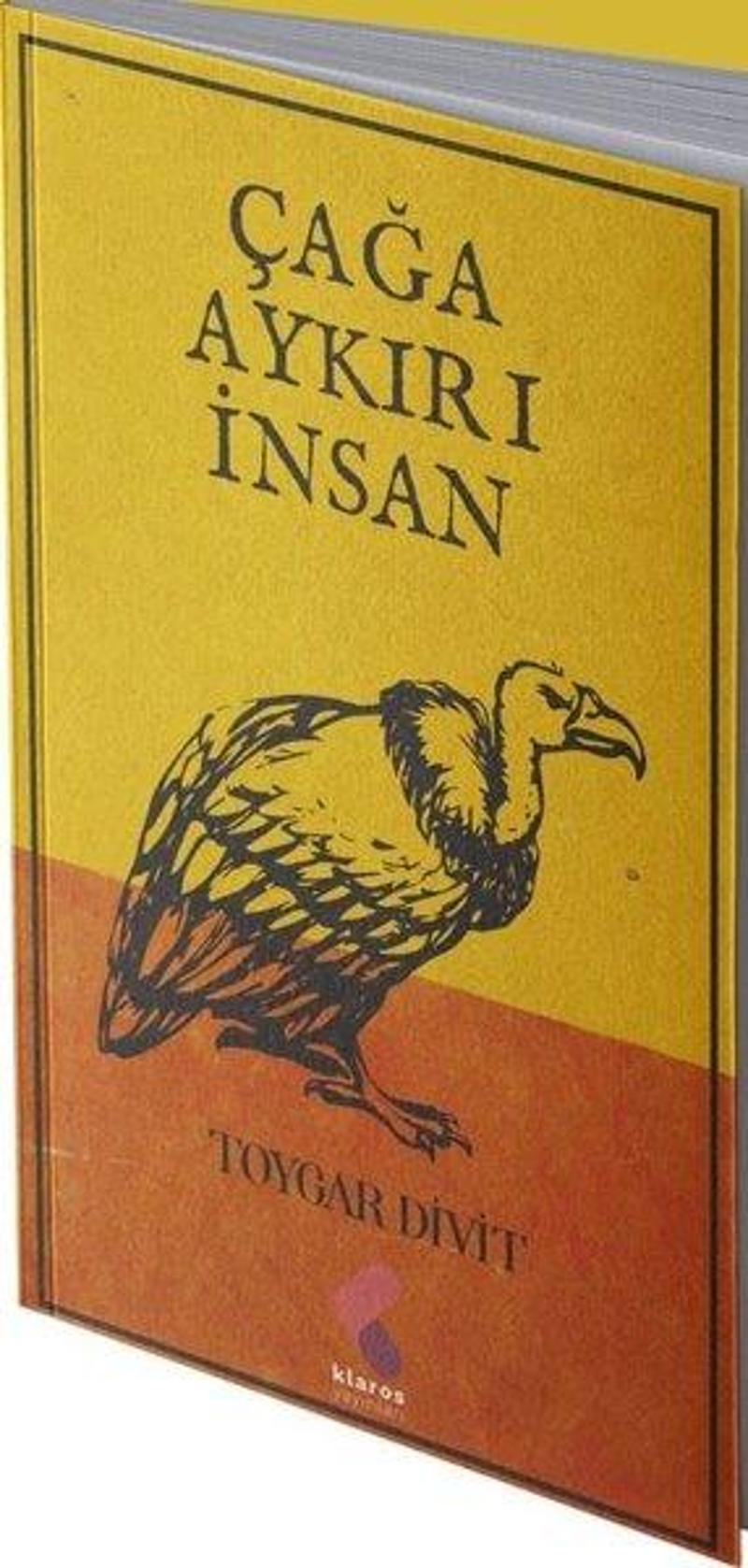 Klaros Yayınları Çağa Aykırı İnsan - Toygar Divit Klaros Yayınları Çağa Aykırı İnsan - Toygar Divit