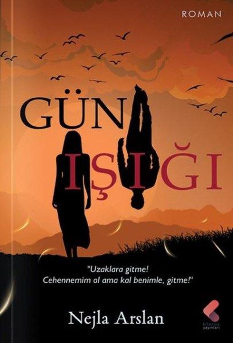 Klaros Yayınları Gün Işığı - Nejla Arslan