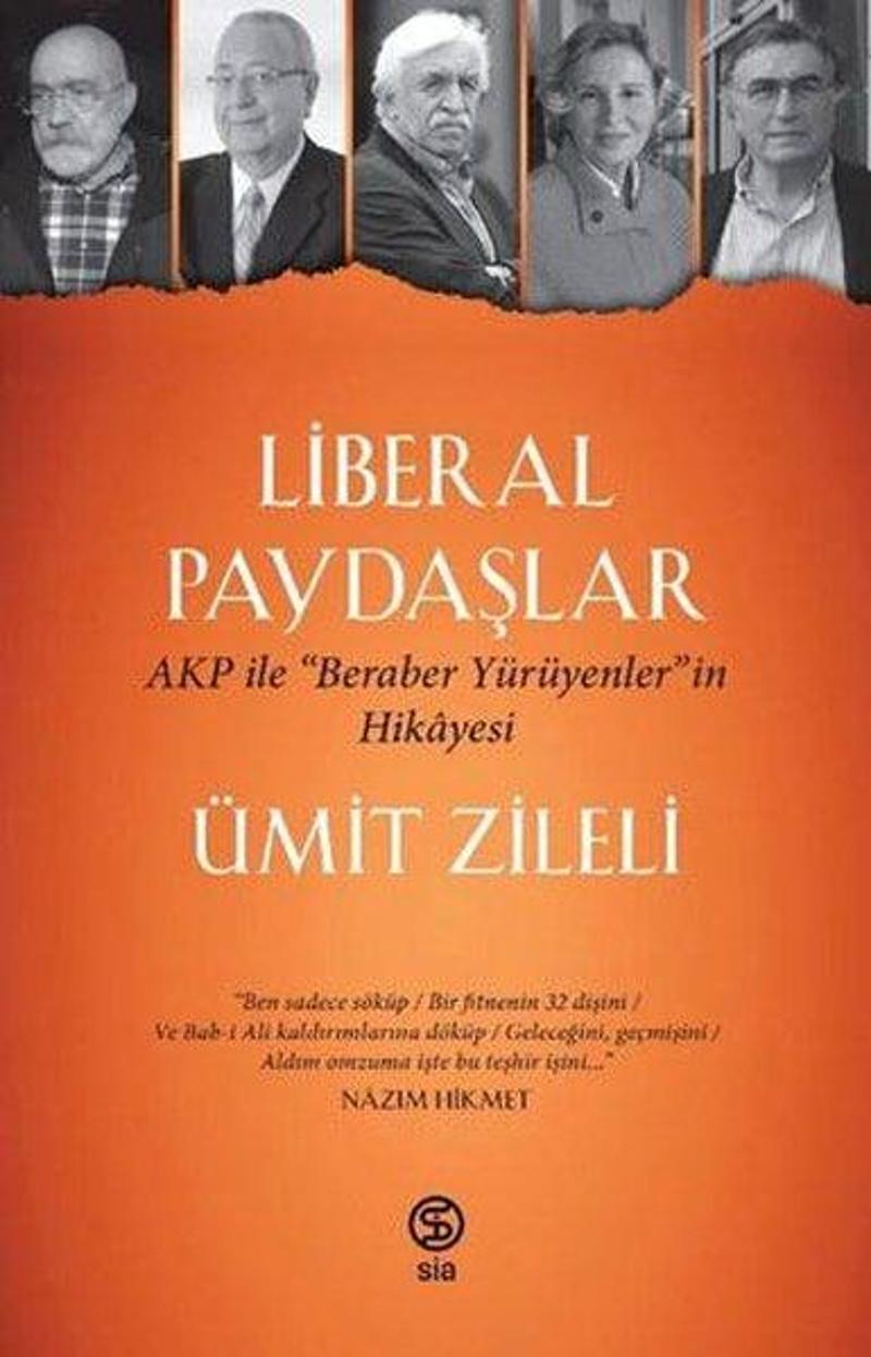 Sia Liberal Paydaşlar - AKP ile Beraber Yürüyenlerin Hikayesi - Ümit Zileli