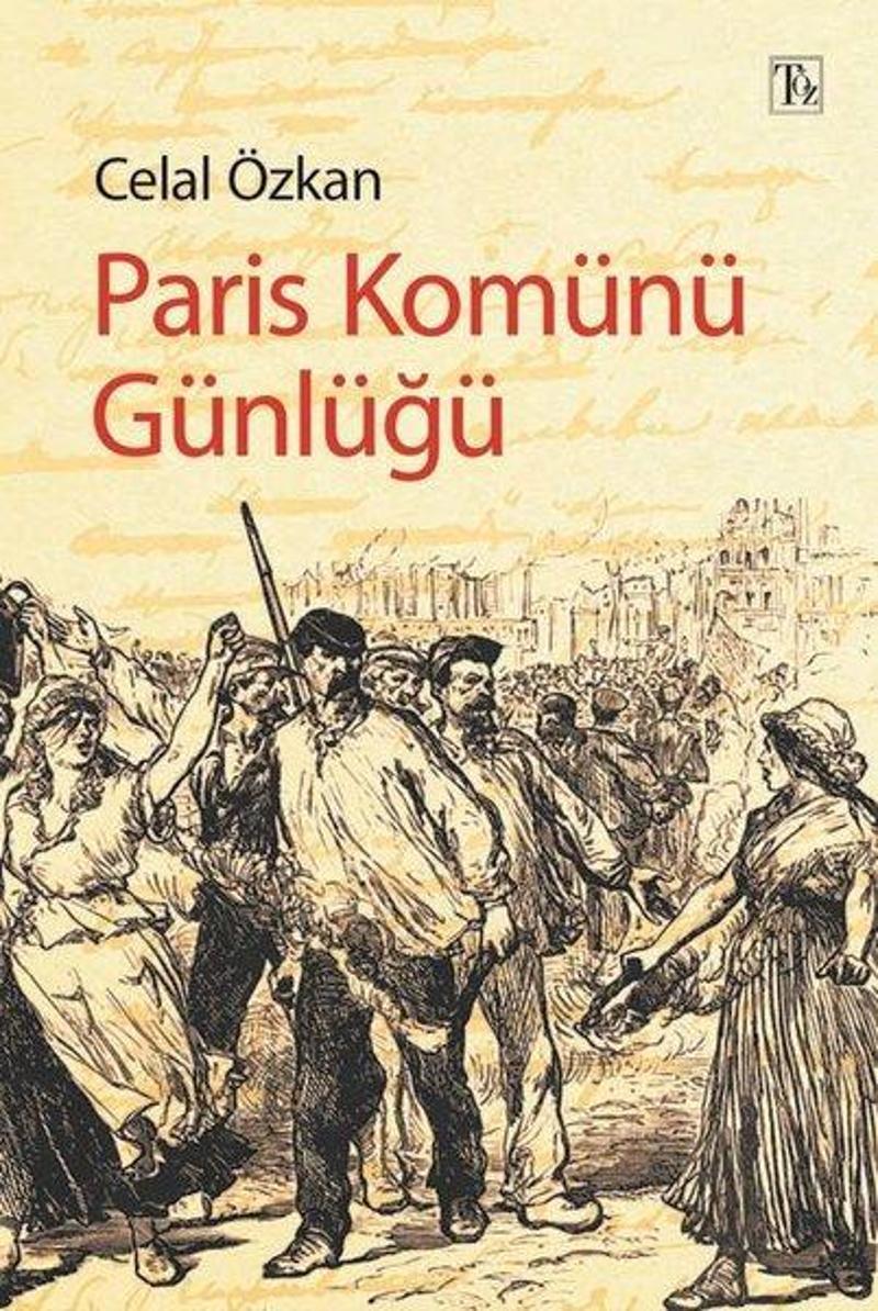 Töz Yayınları Paris Komünü Günlüğü - Celal Özkan
