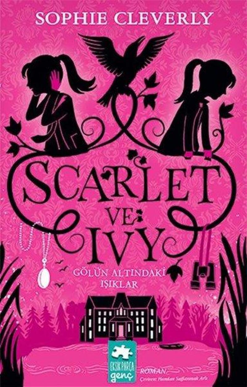 Eksik Parça Yayinevi Gölün Altındaki Işıklar - Scarlet ve Ivy 4 - Sophie Cleverly