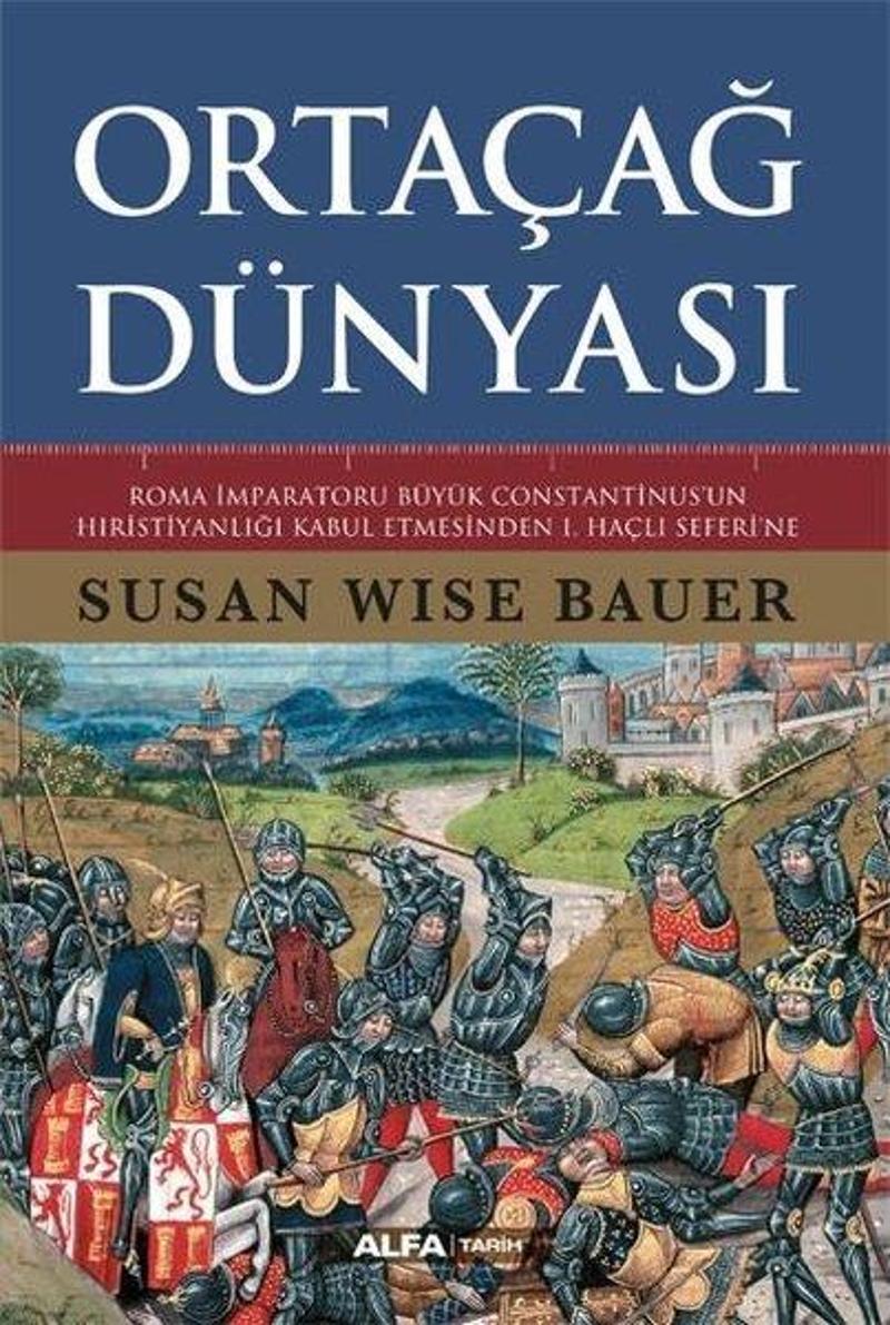 Alfa Yayıncılık Ortaçağ Dünyası - Begüm Çiçekçi Alfa Yayıncılık Ortaçağ Dünyası - Begüm Çiçekçi