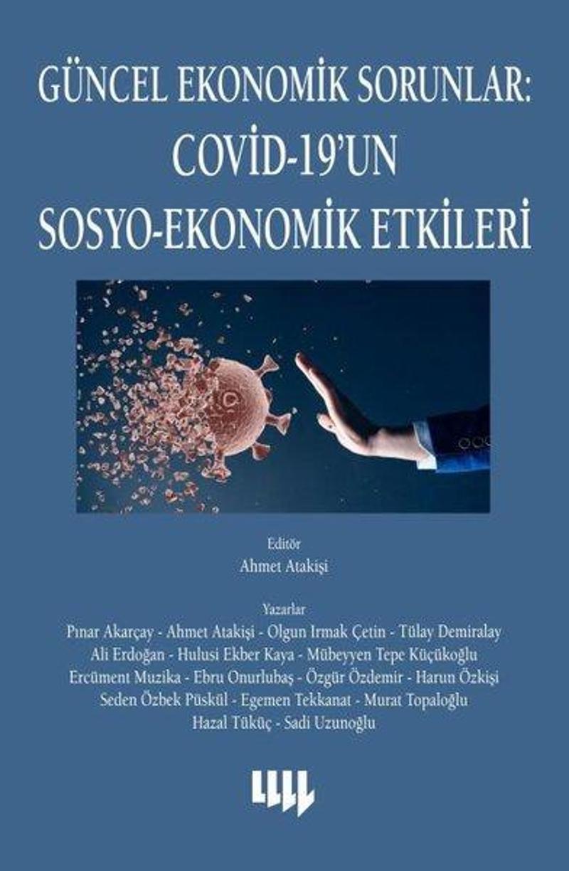 Literatür Yayıncılık Güncel Ekonomik Sorunlar: Covid-19'un Sosyo - Ekonomik Etkileri - Kolektif