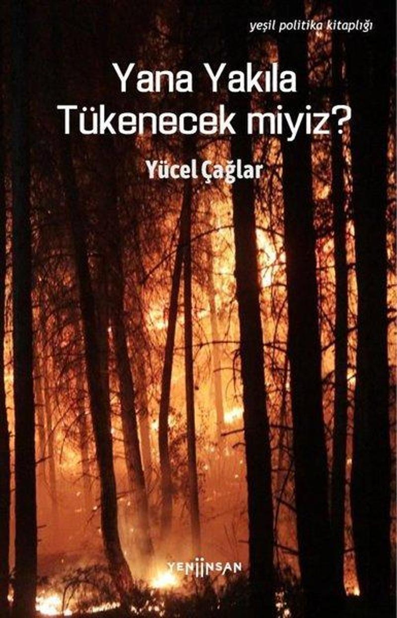 Yana Yakıla Tükenecek miyiz?