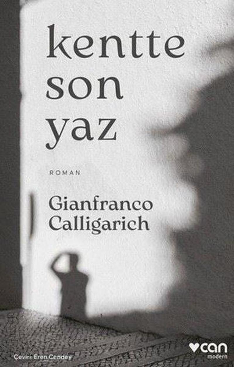 Can Yayınları Kentte Son Yaz - Gianfranco Calligarich
