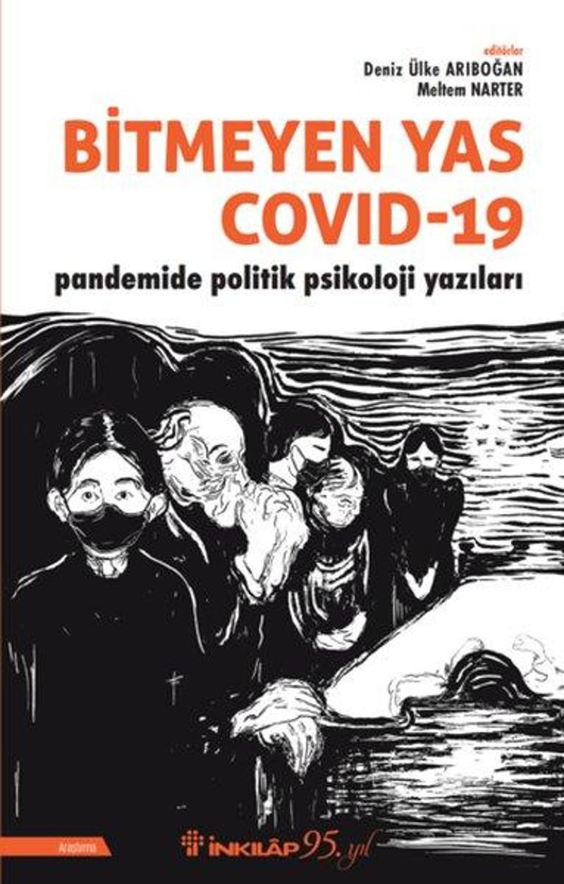 İnkılap Kitabevi Yayinevi Bitmeyen Yas Covid-19: Pandemide Politik Psikoloji Yazıları - Deniz Ülke Arıboğan