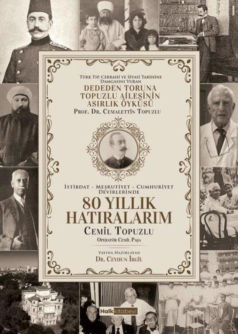 Halk Kitabevi Yayinevi 80 Yıllık Hatıralarım - Deden Toruna Topuzlu Ailesinin Asırlık Öyküsü - Cemil Topuzlu