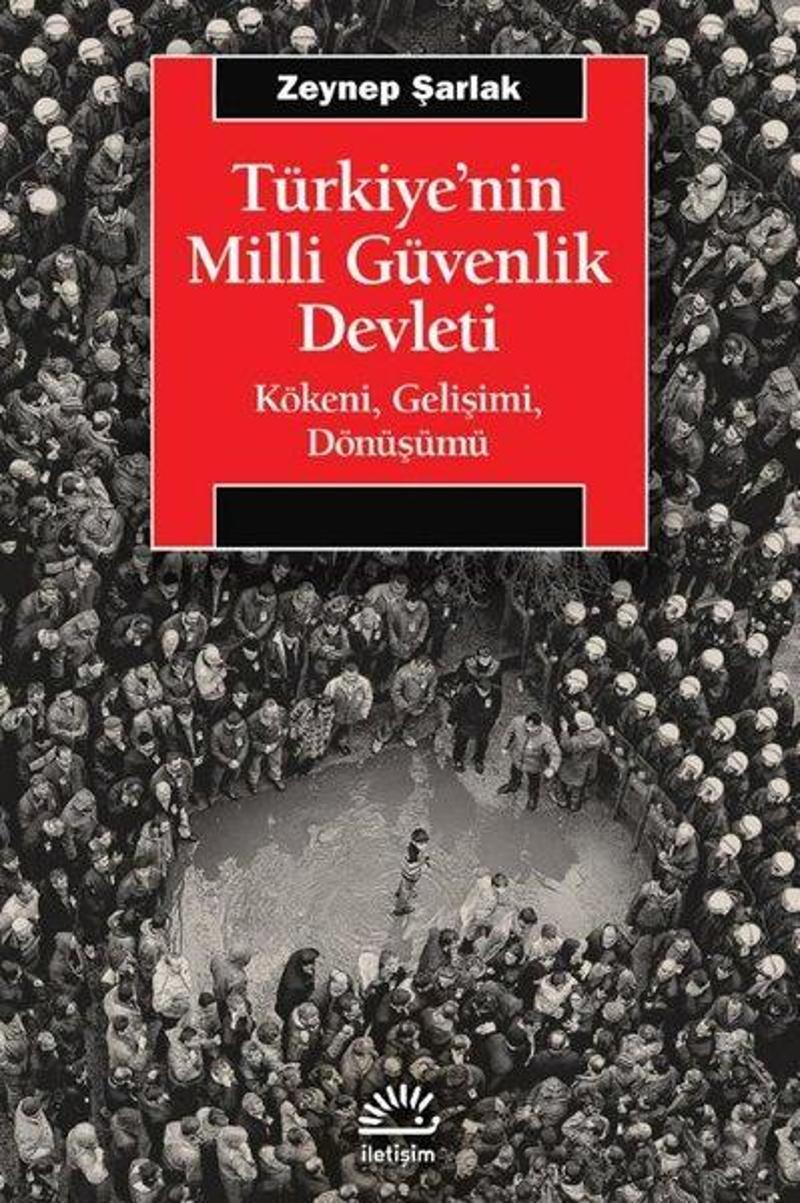 Türkiye'nin Milli Güvenlik Devleti - Kökeni Gelişimi Dönüşümü