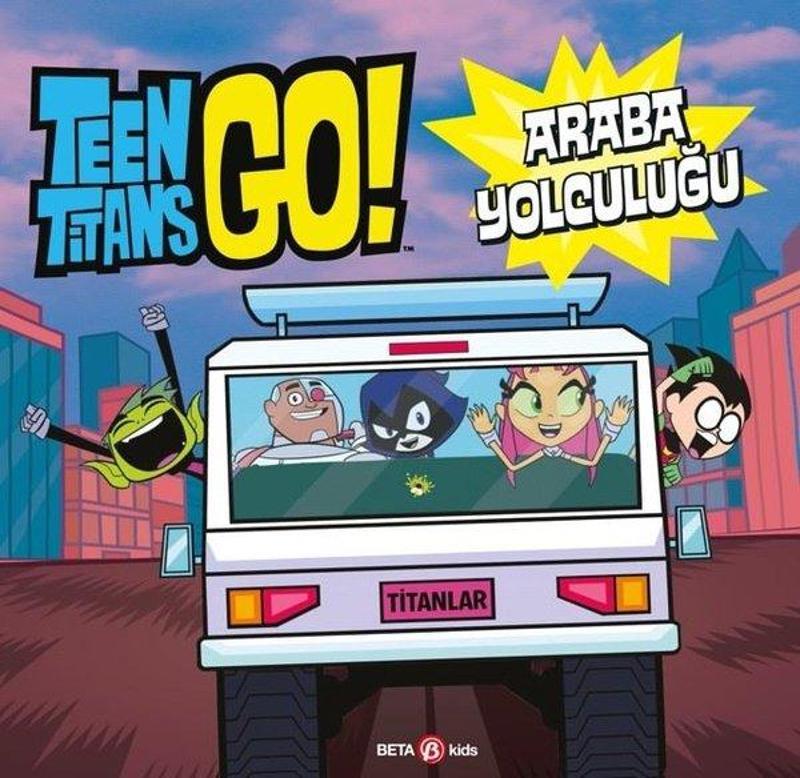 Beta Kids DC Comics: Teen Titans Go! Araba Yolculuğu - Jonathan Evans