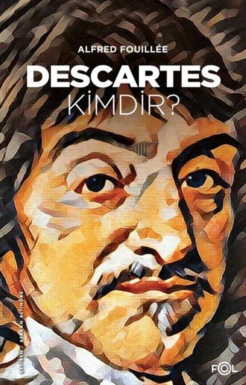Fol Kitap Descartes Kimdir? - Alfred Fouillee Fol Kitap Descartes Kimdir? - Alfred Fouillee