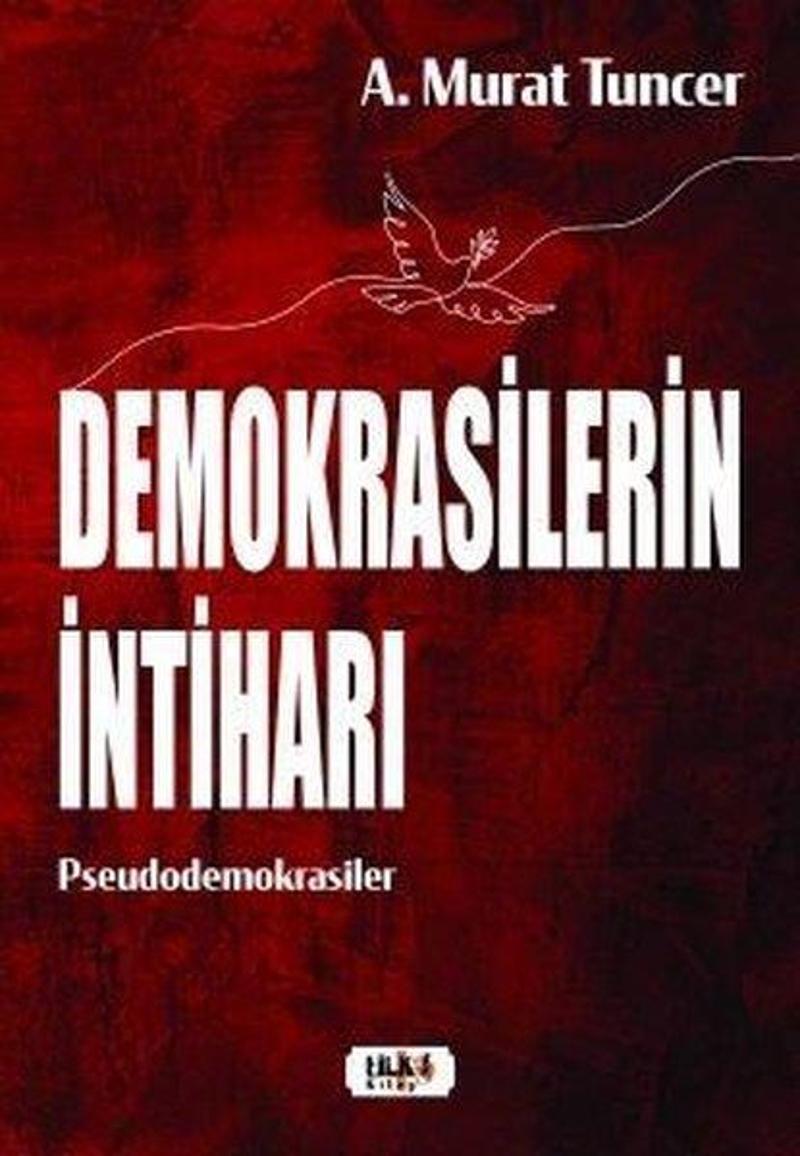 Tilki Kitap Demokrasilerin İntiharı - A. Murat Tuncer