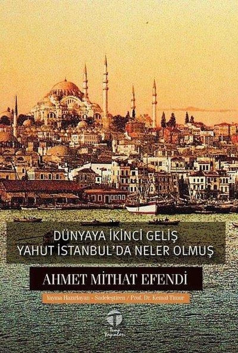 Tema Yayınları Dünyaya İkinci Geliş Yahut İstanbul'da Neler Olmuş - Ahmet Mithat Efendi