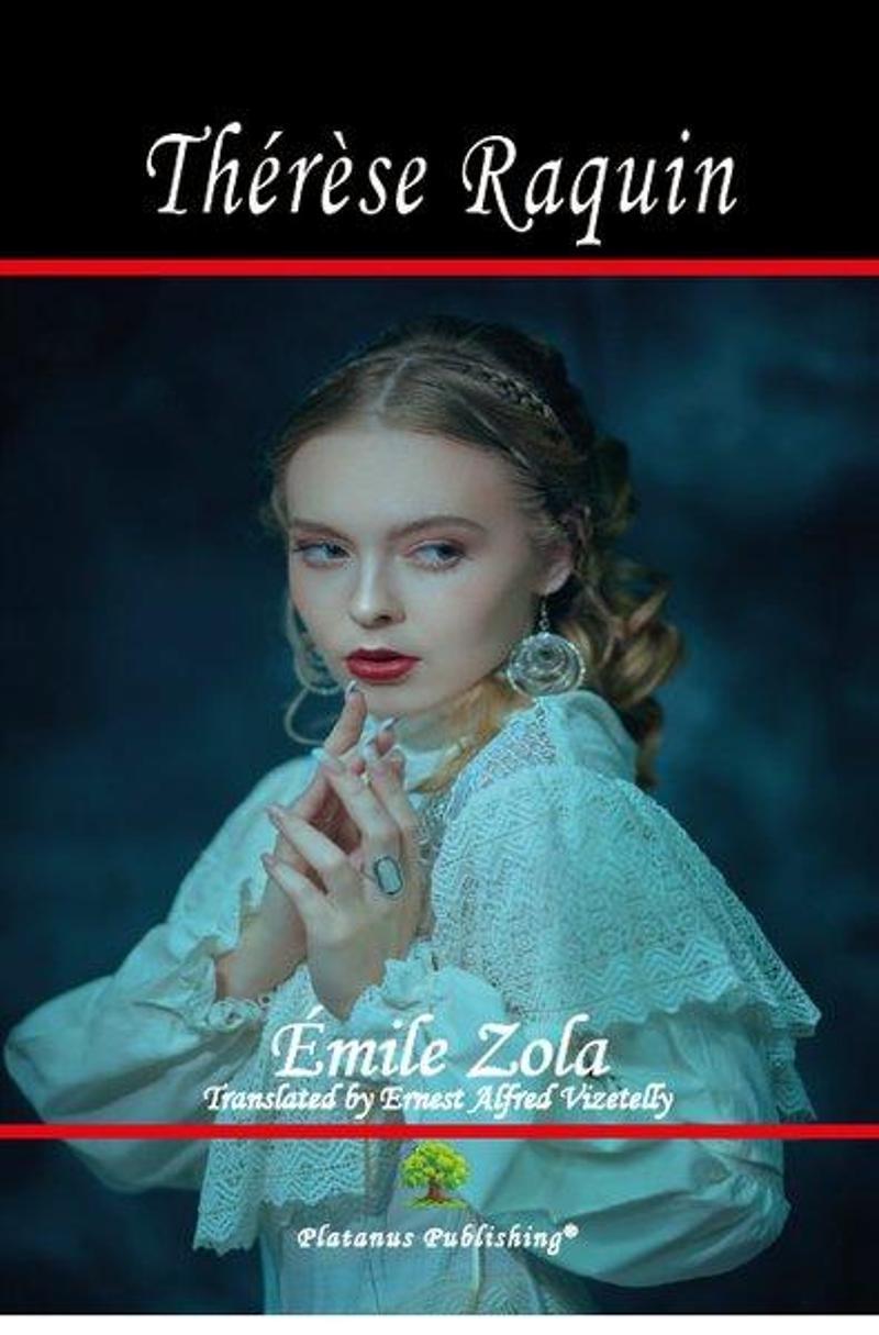 Platanus Publishing Therese Raquin - Emile Zola
