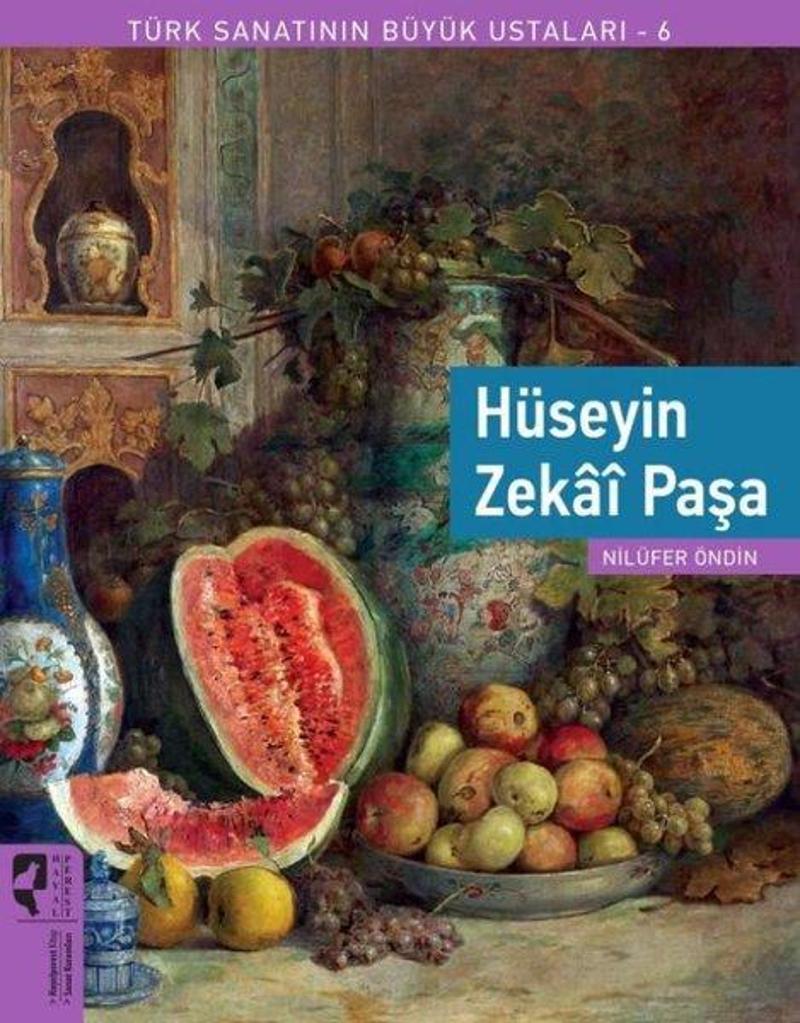 Hayalperest Yayınevi Hüseyin Zekai Paşa - Türk Sanatının Büyük Ustaları 6 - Nilüfer Öndin
