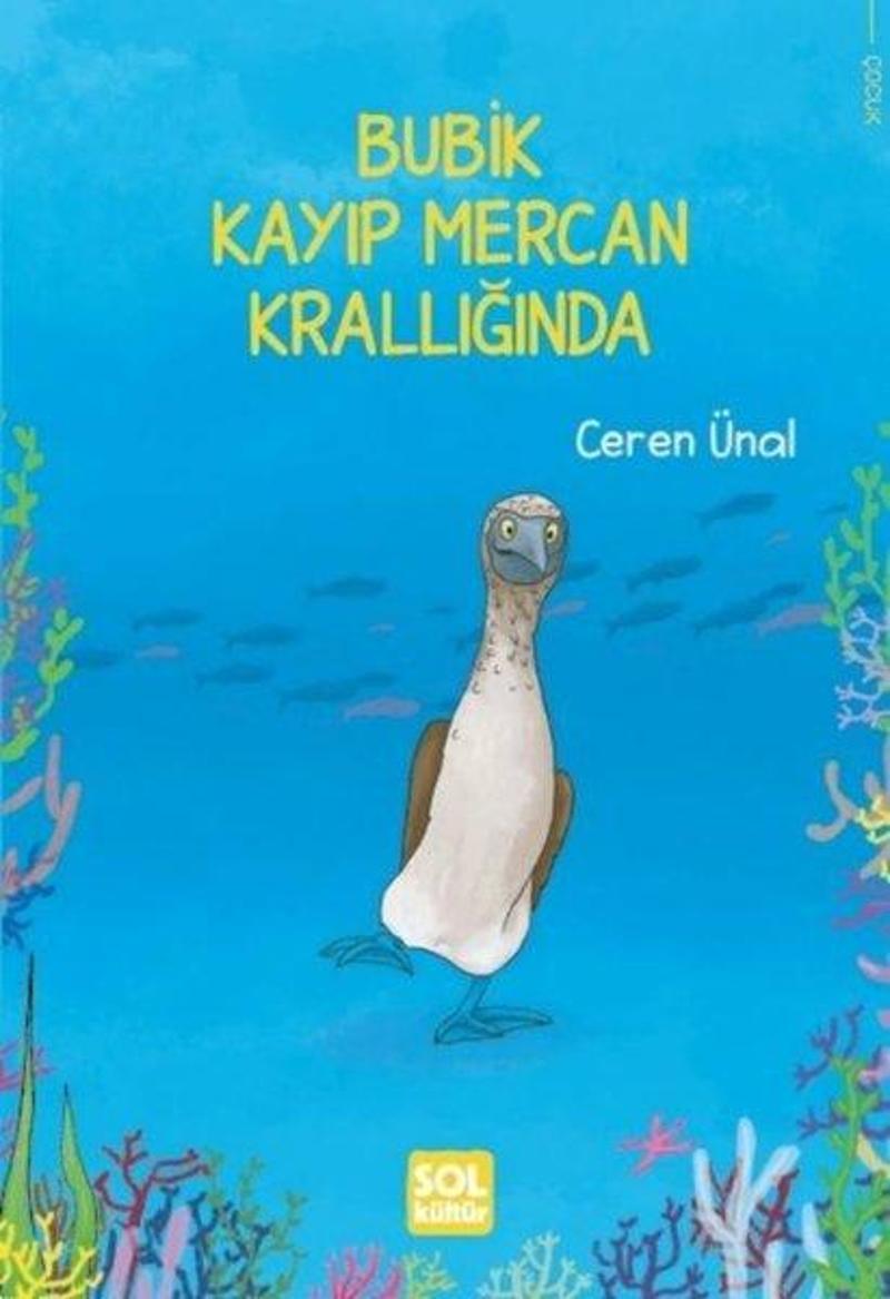 Sol Kültür Yayınları Bubik Kayıp Mercan Krallığında - Ceren Ünal