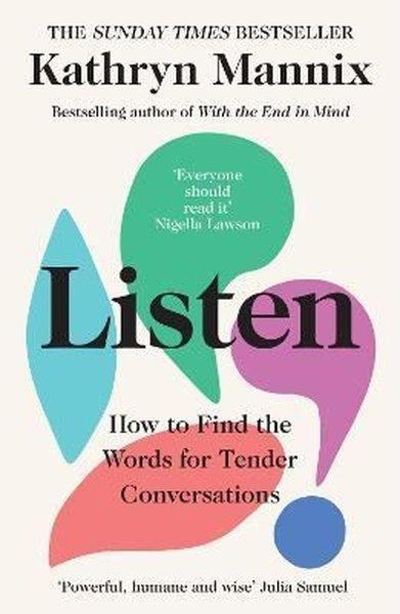 HarperCollins Publishers (Australia Listen : How to Find the Words for Tender Conversations - Kathryn Mannix