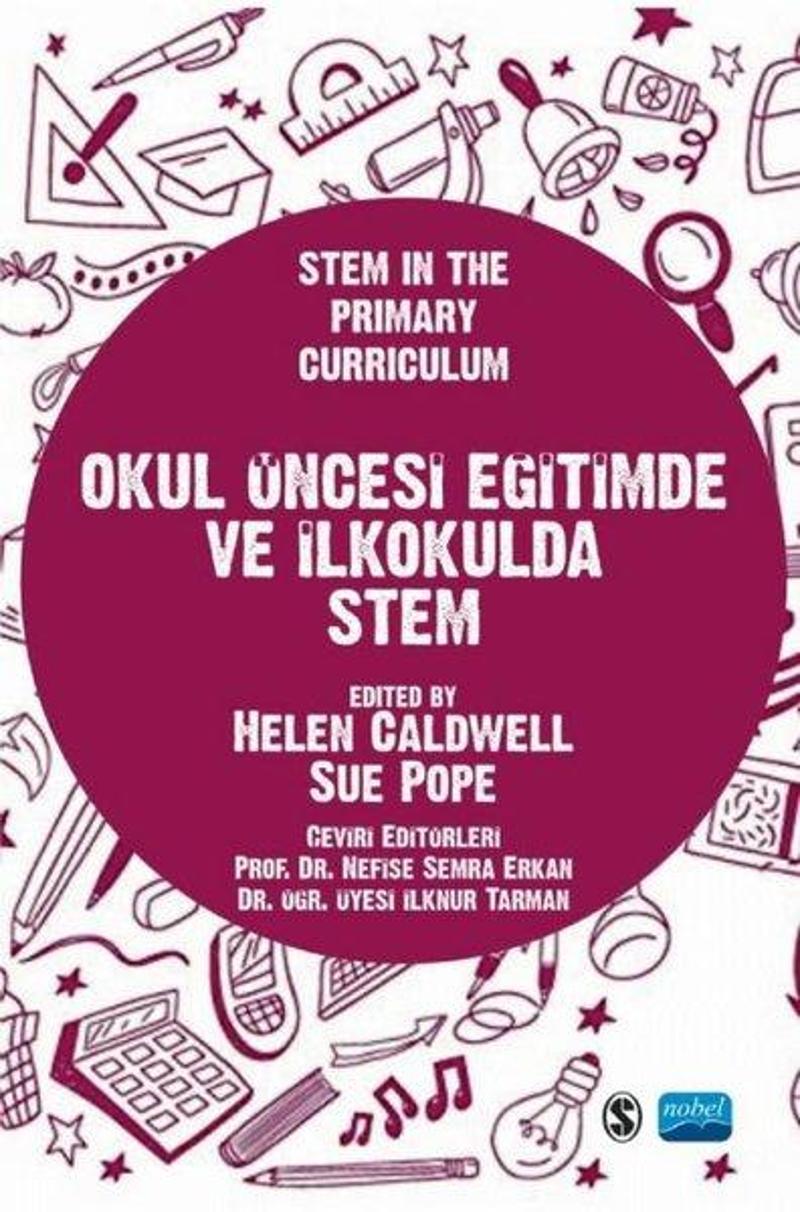 Nobel Akademik Yayıncılık Okul Öncesi Eğitimde ve İlkokulda Stem - Helen Caldwell