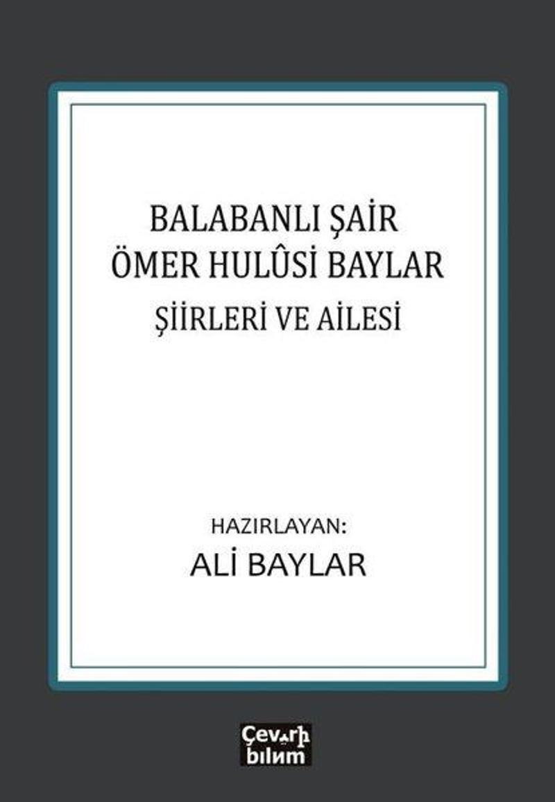 Balabanlı Şair Ömer Hulusi Baylar: Şiirleri ve Ailesi