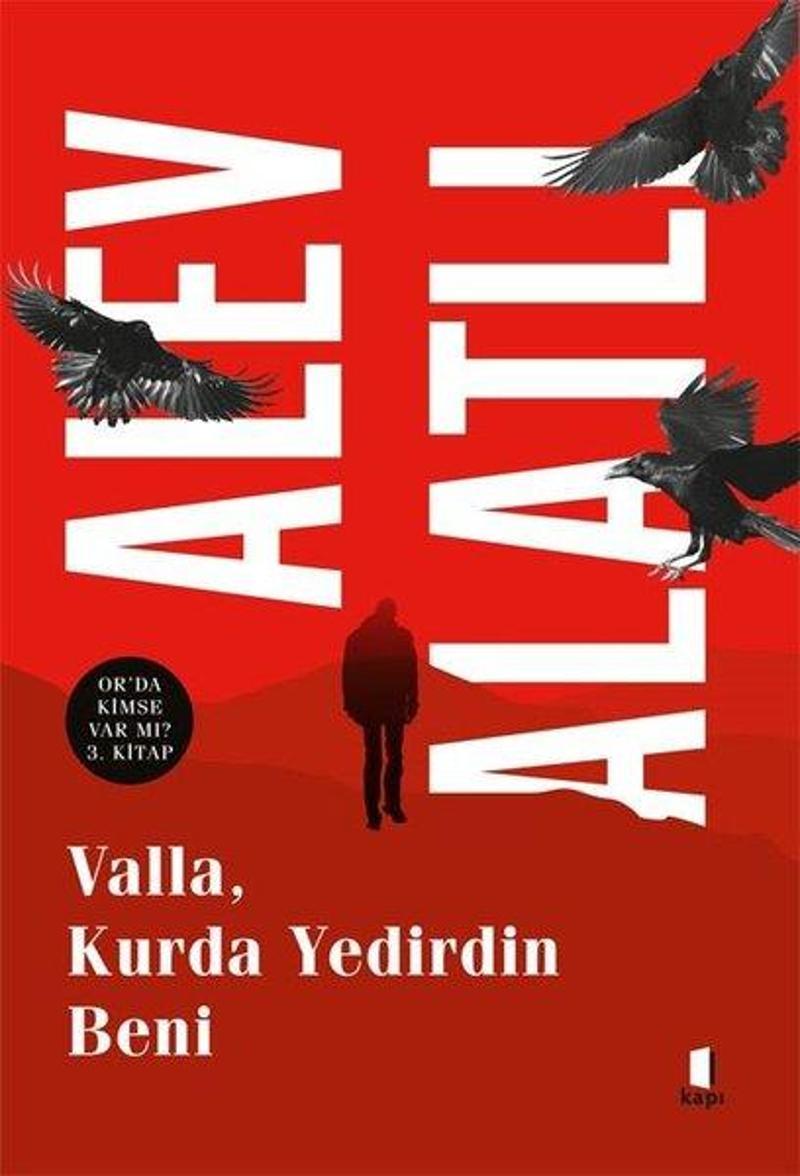 Valla, Kurda Yedirdin Beni - Or'da Kimse Var mı? 3. Kitap