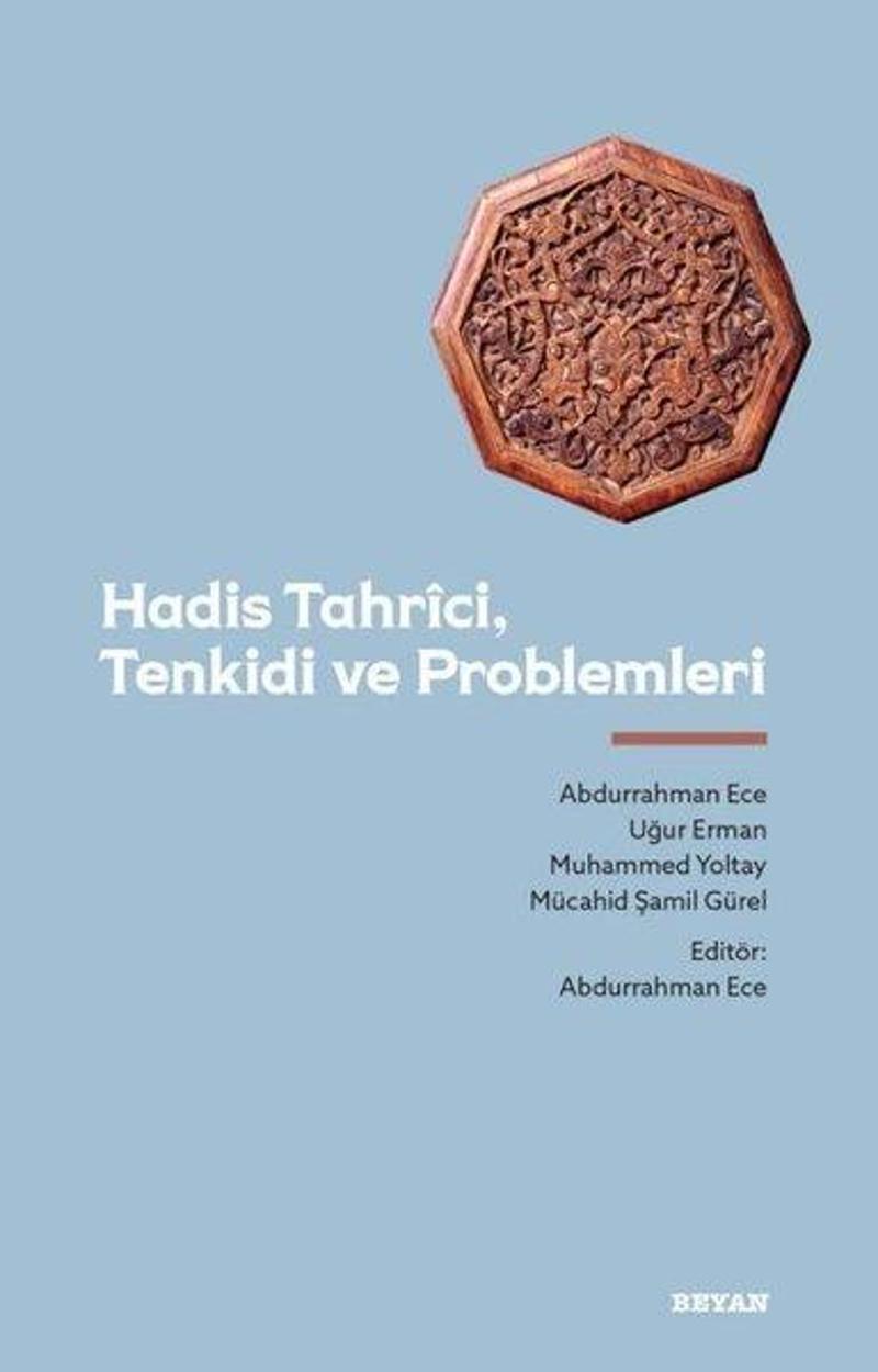 Beyan Yayınları Hadis Tahrici Tenkidi ve Problemleri - Abdurrahman Ece