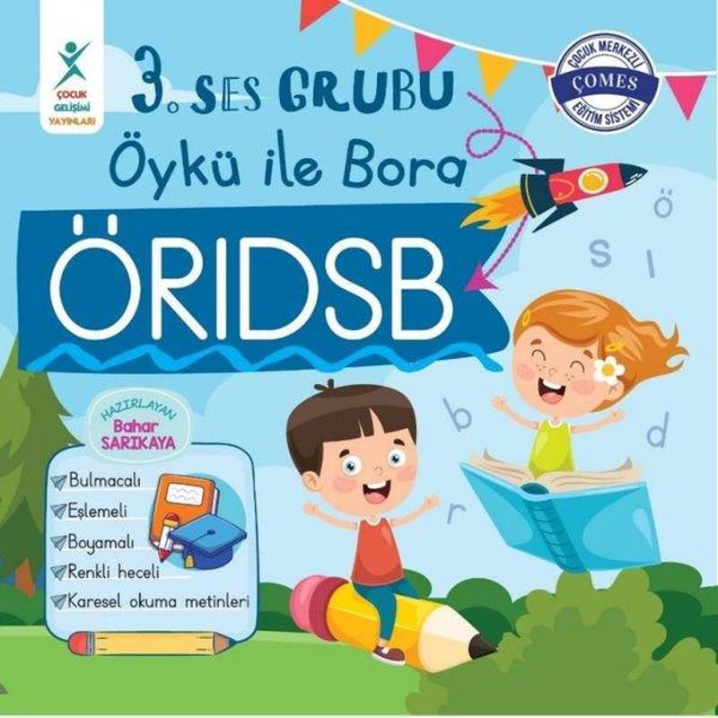 Çocuk Gelişimi Yayınları 3. Ses Grubu Öykü ile Bora ÖRIDSB - Kolektif