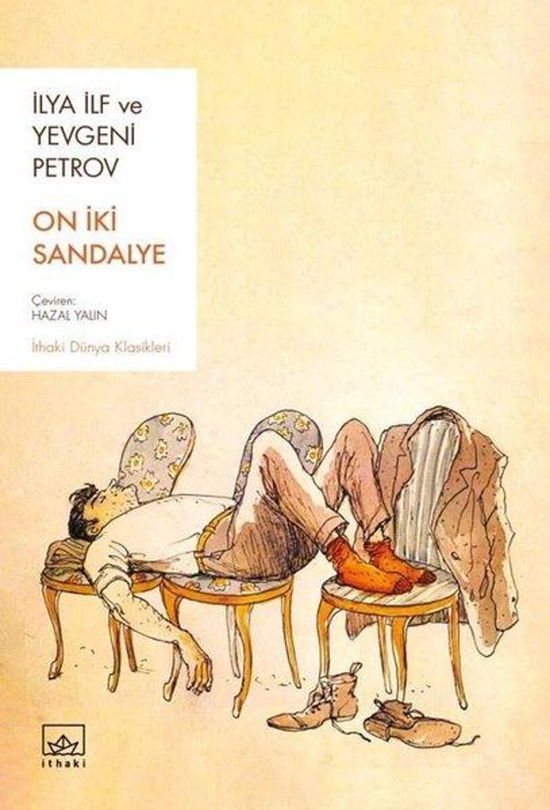 İthaki Yayınları On İki Sandalye - Yevgeni Petrov İthaki Yayınları On İki Sandalye - Yevgeni Petrov