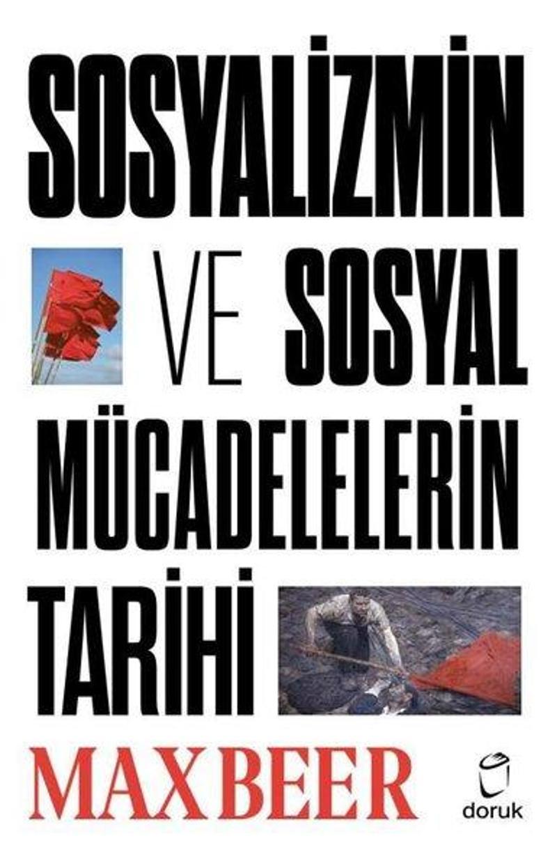 Doruk Yayınları Sosyalizmin ve Sosyal Mücadelelerin Tarihi - Max Beer