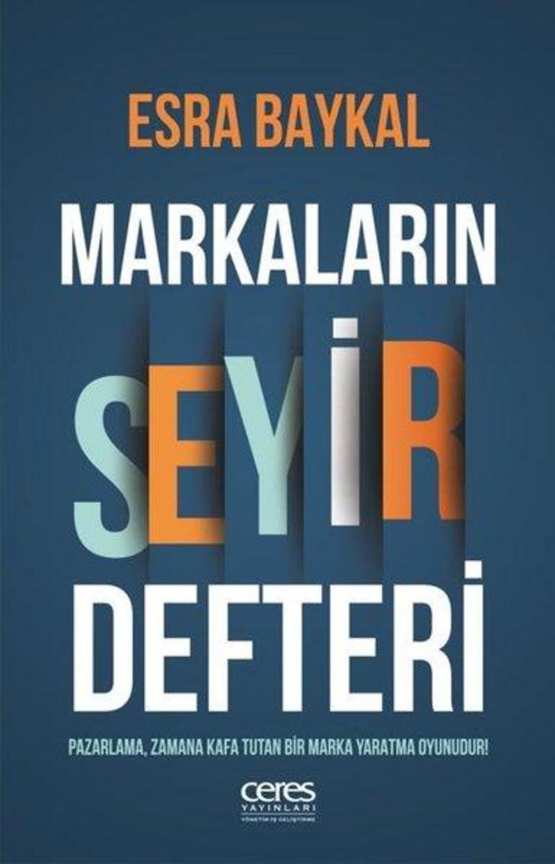 Ceres Yayınları Markaların Seyir Defteri - Esra Baykal