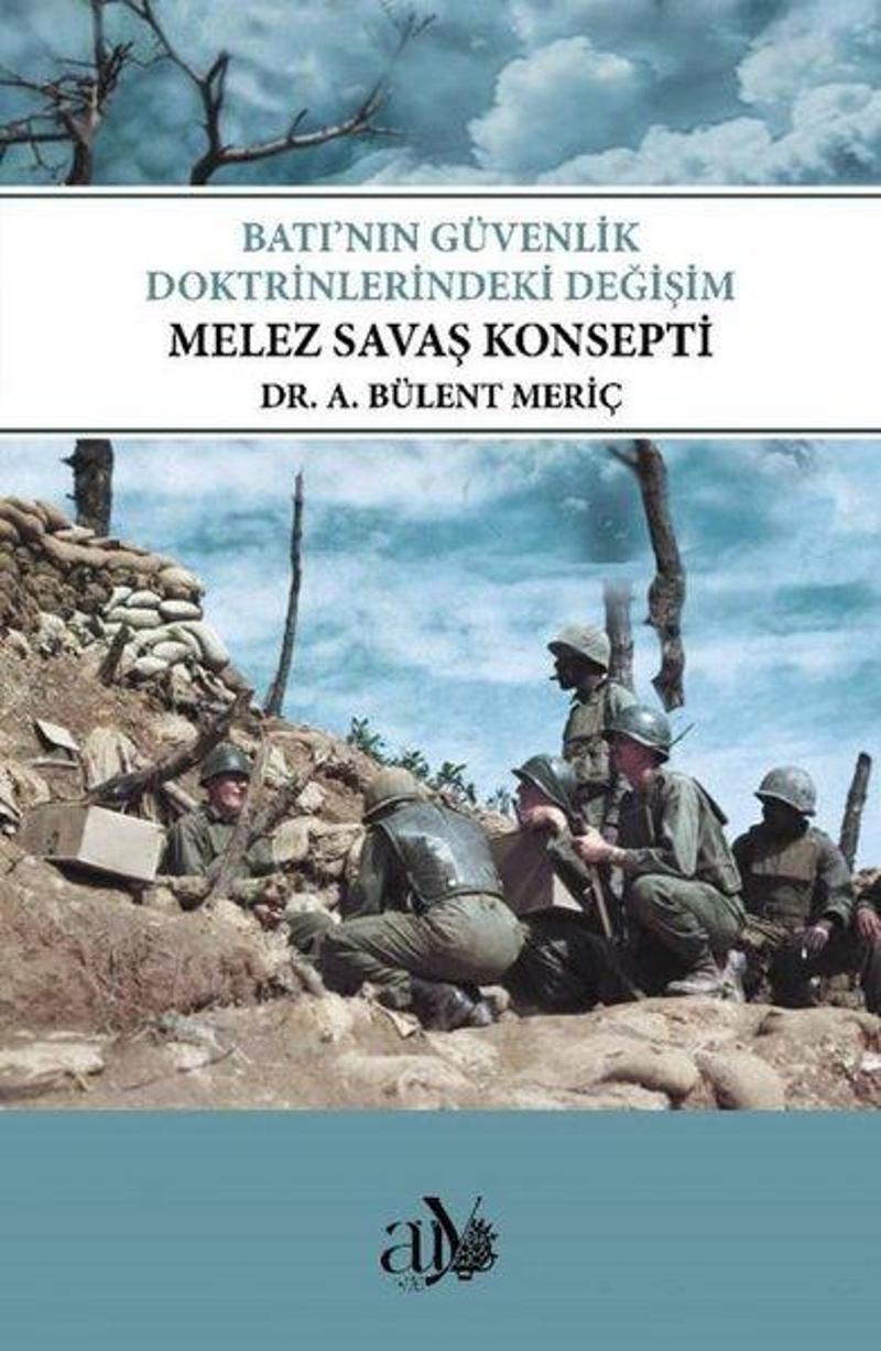 Batı'nın Güvenlik Doktrinlerindeki Değişim - Melez Savaş Konsepti