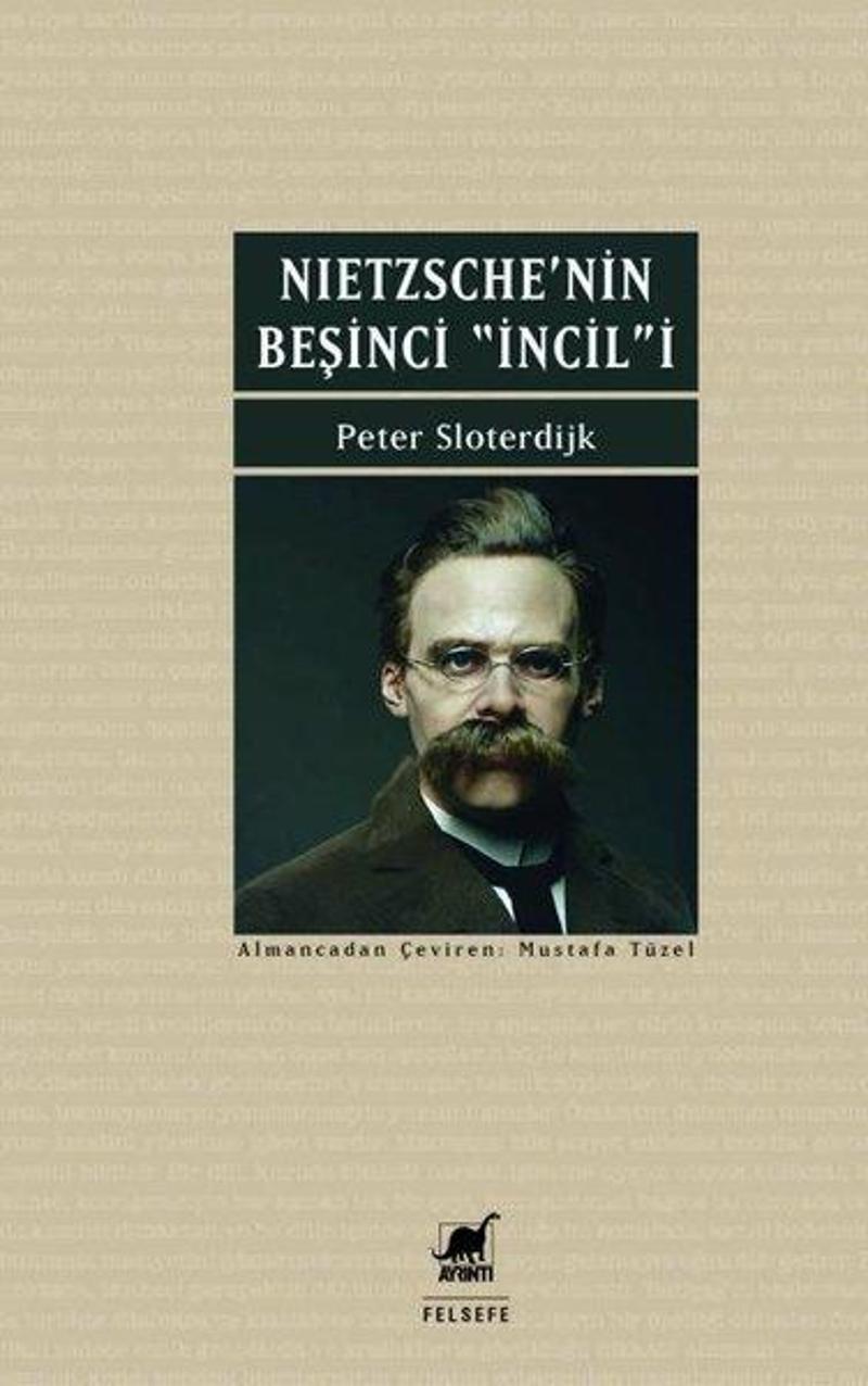 Ayrıntı Yayınları Nietzsche'nin Beşinci İncil'i - Peter Sloterdijk