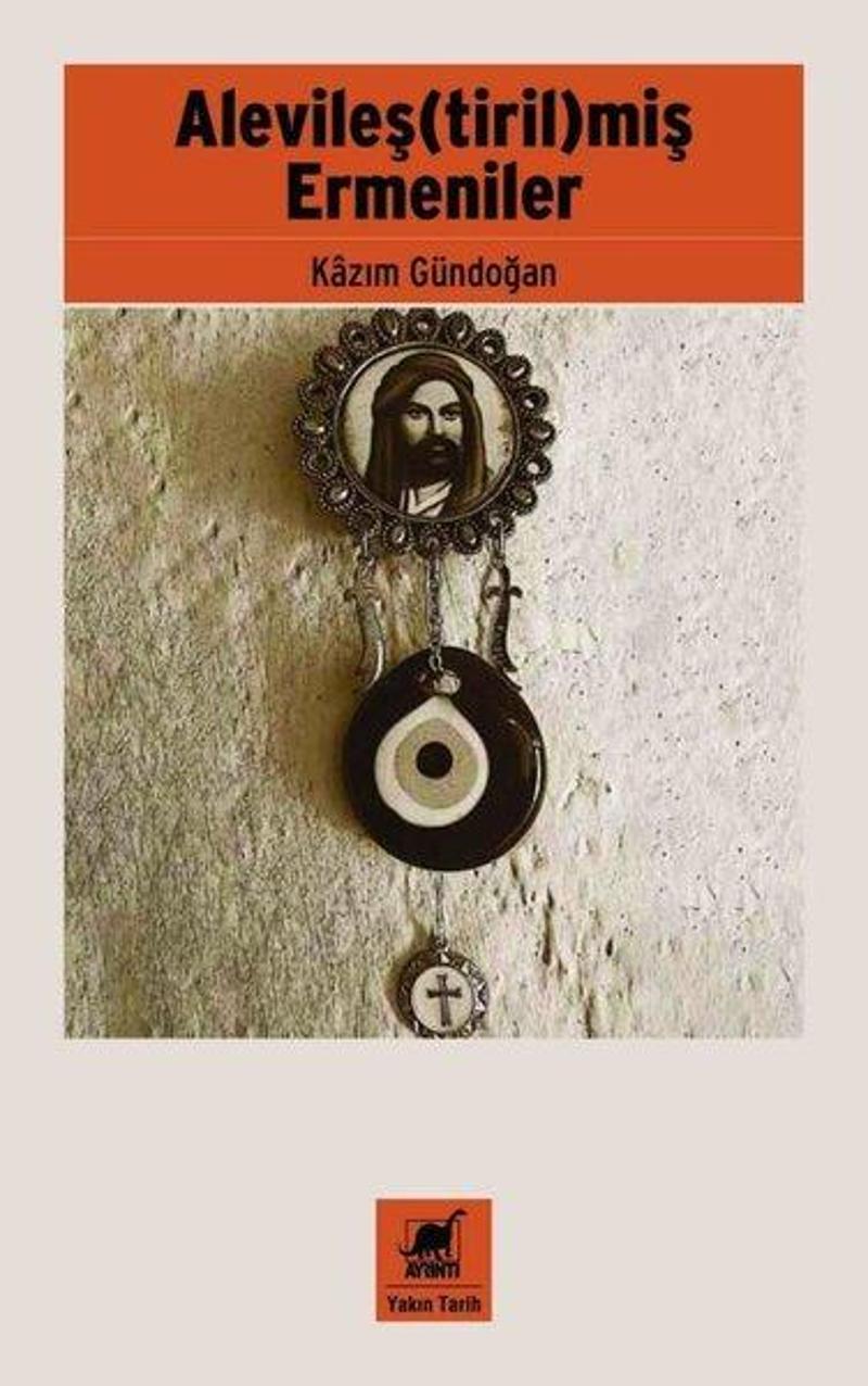 Ayrıntı Yayınları Alevileştirilmiş Ermeniler - Kazım Gündoğan