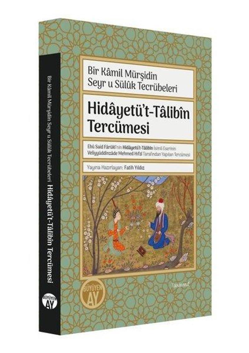Büyüyenay Yayınları Hidayetü't-Talibin Tercümesi - Bir Kamil Mürşidin Seyr u Sülk Tecrübeleri - Kolektif